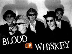 blood or whiskey