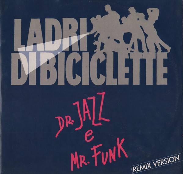 ladri di biciclette dottor jazz e mr funk