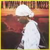 Sings Themes Fromquota Woman Called Mosesquot