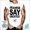 Frankie Say Greatest