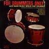 For Drummers Only