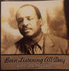 Been Listening All Day