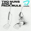 Two Nuns And A Pack Mule