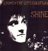 Crime & the City Solution - Shine Album