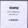 Iconz - Get Crunked Up