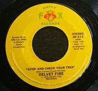 Velvet Fire - Stop And Check Your Tree / Let's Keep On Making Love - 7"