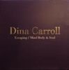 Dina Carroll - Escaping / Mind Body & Soul