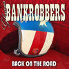 GLORIOUS BANKROBBERS - Back On The Road