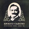 Enrico Caruso - The Art Of Enrico Caruso