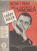 Larry Adler - How I Play the Chromatic Harmonica