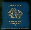 Crocodile Shoes II - Jimmy Nail