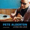 ALDERTON, PETE - Living On Love (remastered)