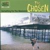 CHOSEN - Something For The Weekend