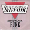 SYLVESTER WITH PATRICK COWLEY - Do Ya Wanna Funk / Instrumental