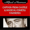 Alfred Newman - Captain From Castile & Musical Comedy Favorites