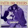 Faith Brothers - Consider Me
