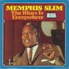 Memphis Slim - The Blues Is Everywhere