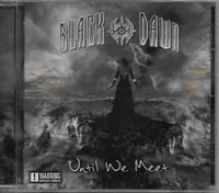 Black Dawn - Until We Meet - CD