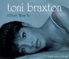 I Don't Want To (cd 1) - TONI BRAXTON