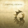 Casting Crowns - Casting Crowns Album