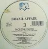 Brazil Affair - Face The Truth