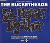 Got Myself Together - Bucketheads