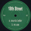 18th Street - Sounds Better / No Use