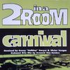 2 In A Room - Carnival